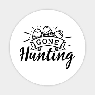 Gone Hunting Magnet